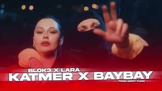 Blok3  KATMER KATMER x BAYBAY (Prod Remix Media) Resimi