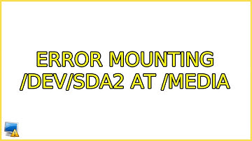 Error mounting /dev/sda2 at /media