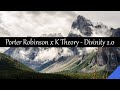 Porter Robinson x K Theory - Divinity 2.0