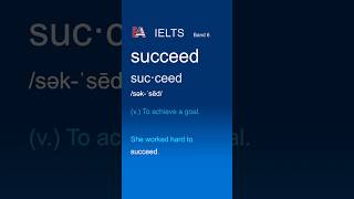 ⭐ IELTS Band 6 Vocabulary: succeed｜Learn it fast #Shorts #IELTS #IELTSVocabulary