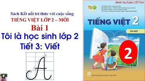 Tiếng Việt lớp 2|  Tập viết Chữ hoa A | Trang 19 |Bộ sách  Kết nối tri thức với cuộc sống| Cô THU