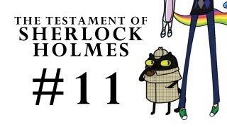 The Testament of Sherlock Holmes Part 11