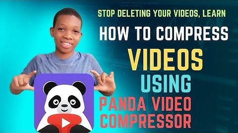 How to resize (compress) your videos using panda video Compressor