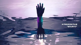 NYURYO  - FASHION FILM