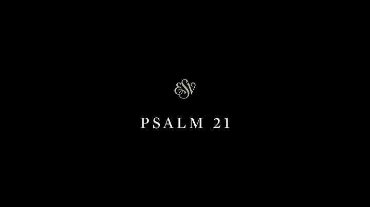 Psalms 21 - English Standard Version (ESV)