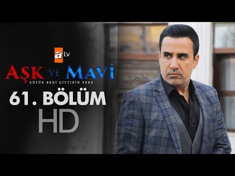 Aşk ve Mavi 61. Bölüm