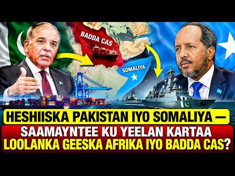 Heshiiska Somaliya iyo Pakistan – Saamayntee ku Yeelan Kartaa Loolanka Geeska Afrika iyo Badda Cas