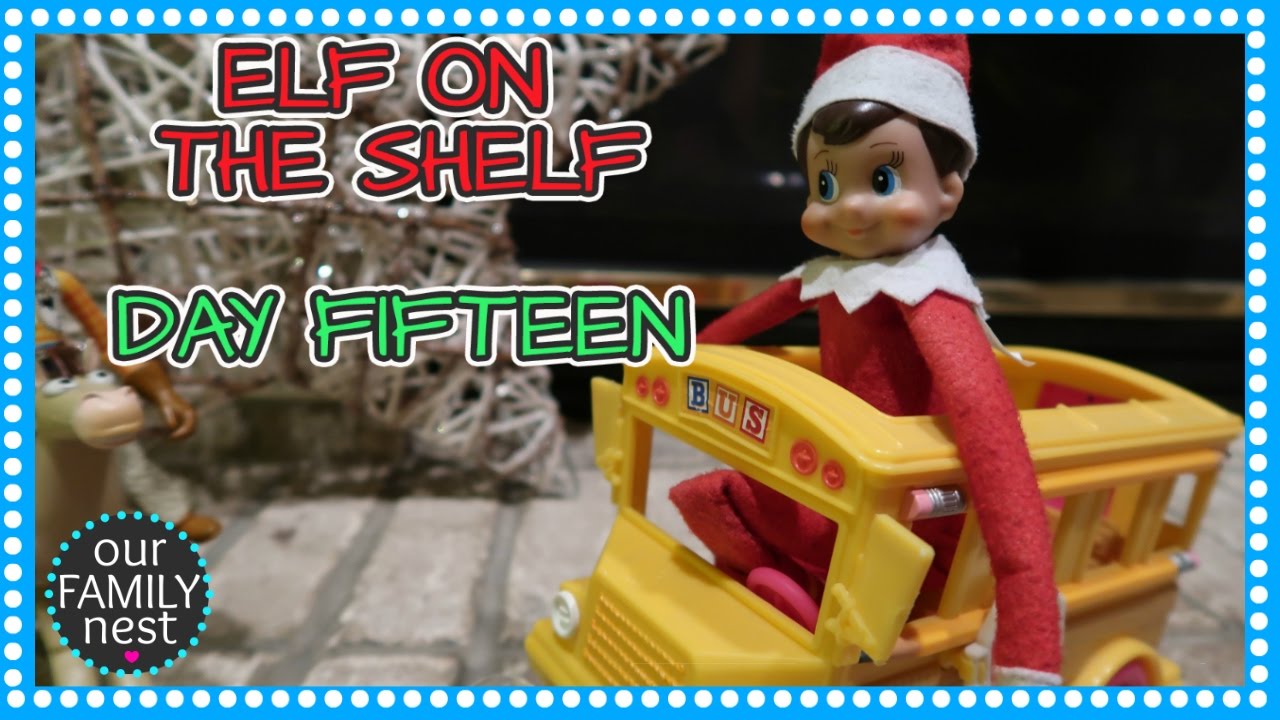 ELF ON THE SHELF DAY 15 - TOY STORY DISASTER