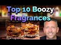 Top 10 Boozy Fragrances #boozyaftershave #boozycologne #boozyperfume