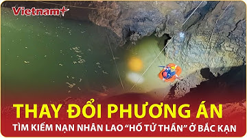Biến mới vụ người đi xe máy lao “hố tử thần” ở Bắc Kạn: Thay đổi phương án tìm kiếm nạn nhân | VNP