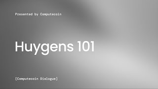 Computecoin Dialogue: Getting Started on Computecoin's Open Testnet Huygens News
