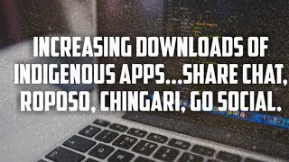 | INCREASING DOWNLOADS OF INDIAN APPS | SHARECHAT | GO SOCIAL | ROPOSO | GO SOCIAL| APPS.... screenshot 5
