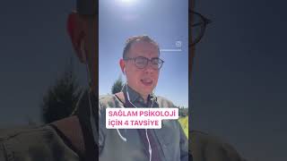 Sağlam Psi̇koloji̇ İçi̇n 4 Tavsi̇ye