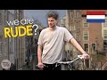 Dutch are RUDE? (Most TRUE Dutch Stereotypes)