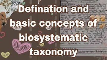 Defination and basic concept of biosystematic taxonomy and classification (zoology notes in hindi)
