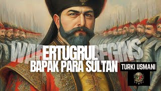 Ertugrul Leluhur Para Sultan: Penghancur Pasukan Mongol dan Bizantium