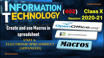 IT (402) for 10th | Unit-2 ELECTRONIC SPREADSHEET(Adv) | Create and use Macros in spreadsheet