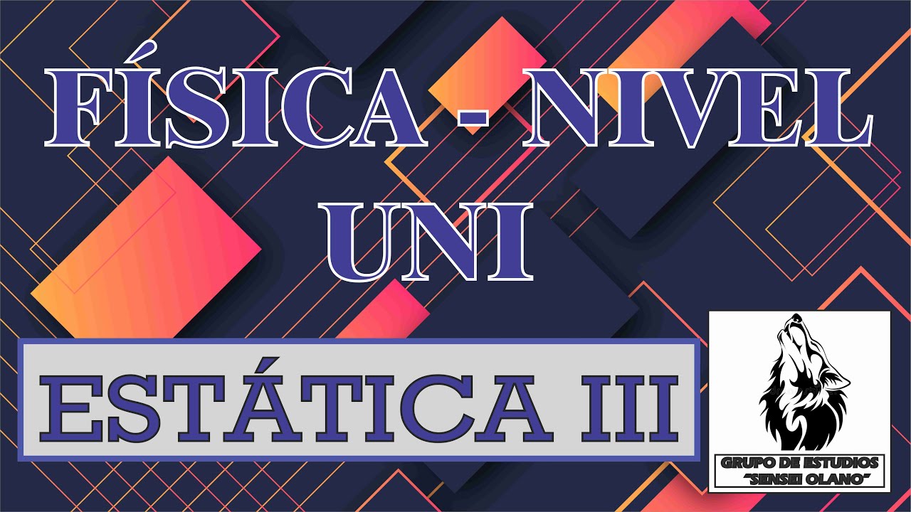 10. ESTÁTICA III (NIVEL UNI - COMPLETO)