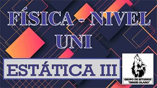 10. ESTÁTICA III (NIVEL UNI - COMPLETO)
