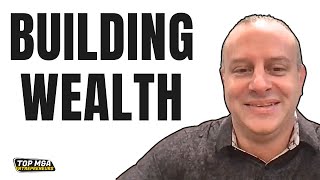 Building Wealth: Micheal Byers and My Shift from Real Estate to Home Services Acquisitions