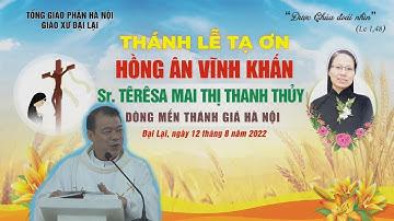 Bài Giảng Lm Giuse Phạm Minh Triệu Trong Lễ Hồng Ân Vinh Khấn Sr TêRêSa Mai Thu Thuỷ - Quá Ý Nghĩa