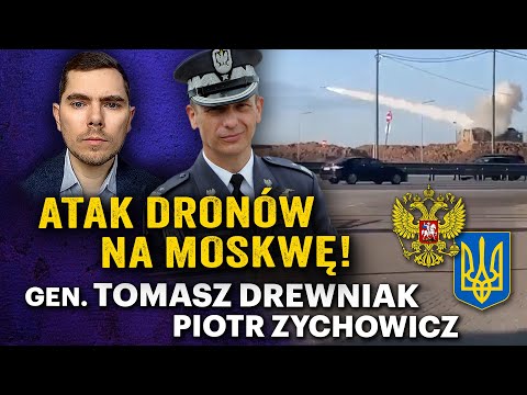 Putin w szoku! Ukraińskie drony spadają na Moskwę - gen. Tomasz Drewniak i Piotr Zychowicz