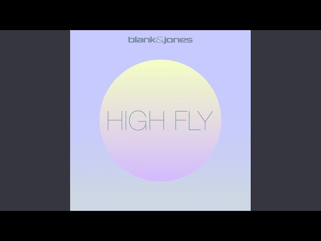 Blank & Jones - High Fly