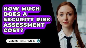 How Much Does A Security Risk Assessment Cost? - SecurityFirstCorp.com