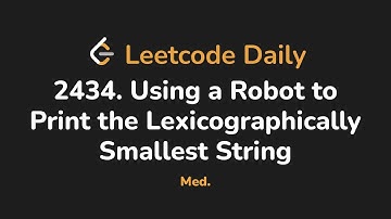 2434. Using a Robot to Print the Lexicographically Smallest String | Leetcode Daily - Python