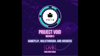 Project Void: Mission 3 Walkthrough - Get The Answers You Need To Complete The Mission!