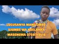LUGUSANYA MANG OMBE UJUMBE WA NDELANHA MASENGWA 0758719416 20 07 2025 LUGUSANYA MANG OMBE UJUMBE WA NDELANHA MASENGWA 0758719416 20 07 2025