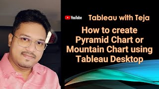 How to create Pyramid Chart or Mountain Chart using Tableau Desktop