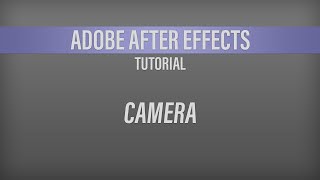 Adobe After Effects – Camera