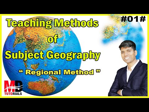 Teaching Methods of Geography | REGIONAL METHOD