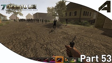 7 Days to Die Alpha 11.4 Gameplay - Part 53 - "Pipe Bomb Fun"