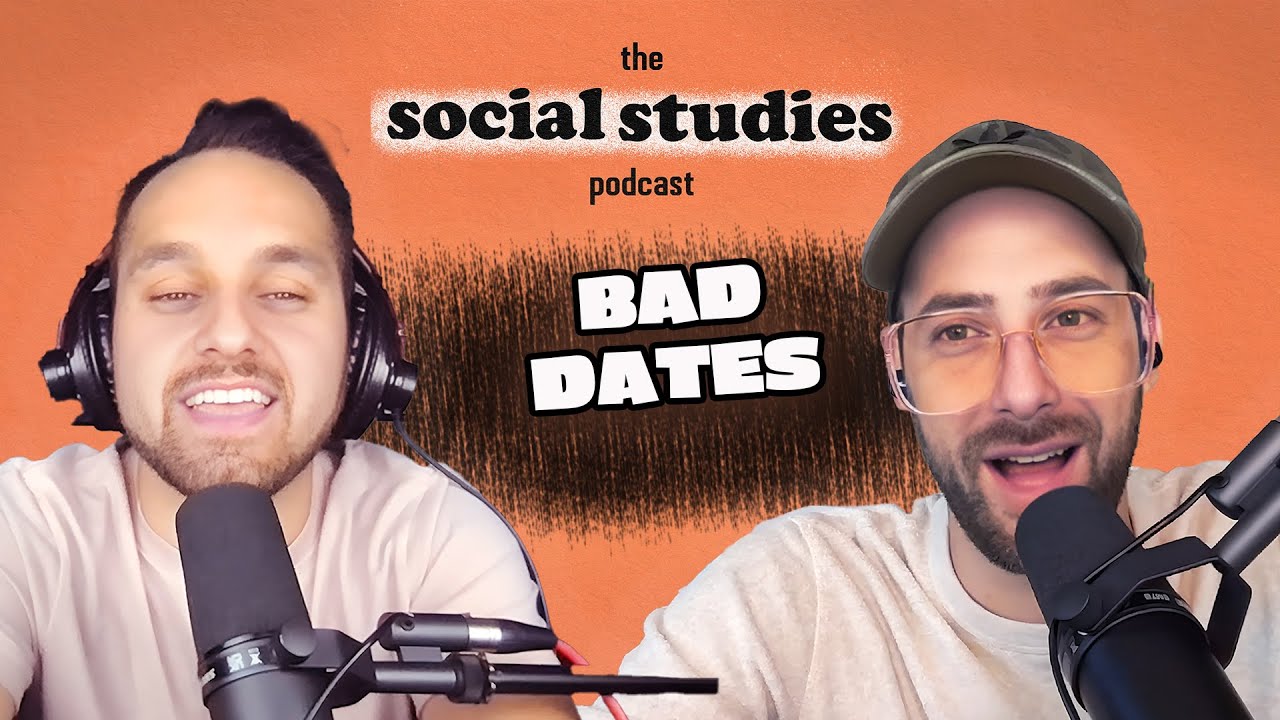 Bad Dates | Social Studies Podcast - YouTube
