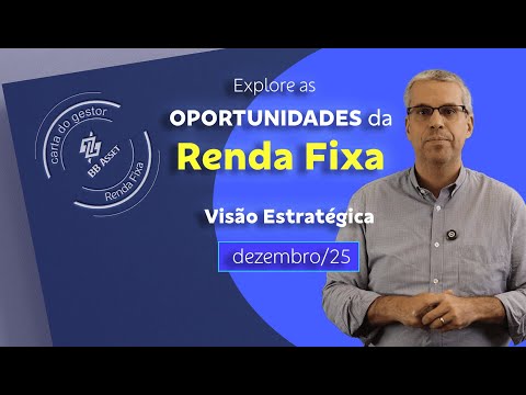 BB Asset - Carta do Gestor - Explore as oportunidades da Renda Fixa #rendafixa