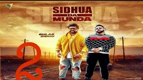 Sidhua Da Munda 2 | Full Video | Gulab Sidhu | Karan Aujla | Latest Punjabi Song 2019