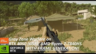 Gray Zone Warfare on RTX 4050, AMD Ryzen 7-7840HS with Frame generation enabled!