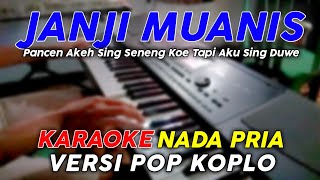 JAMU Janji Muanis - Karaoke Nada Pria || Versi Pop Dangdut Koplo