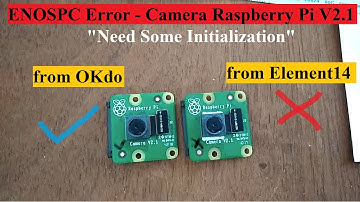 ENOSPC Error (Raspberry Pi Camera V2.1 *From Element14) - Need Some Initialization