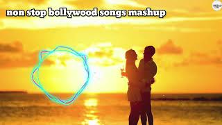 Non Stop Bollywood Songs Mashup | Lofi Song | Sed Song | Hindi Song | Love Song |