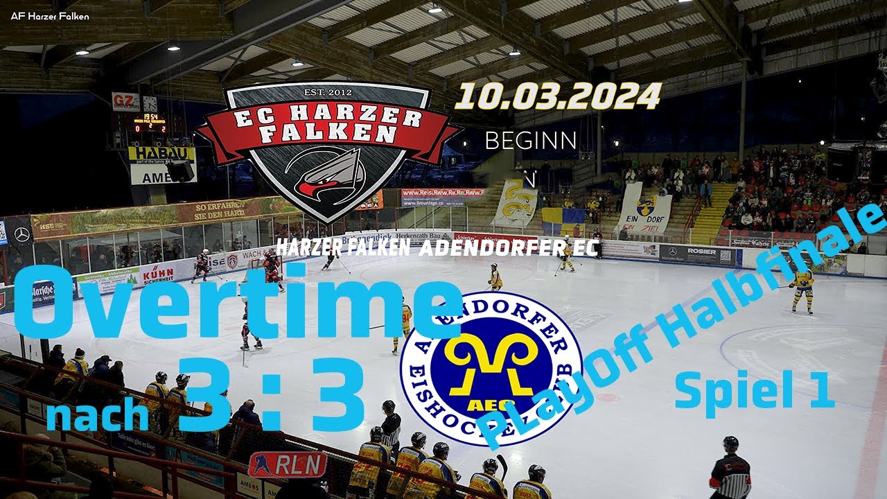 Overtime Harzer Falken Adendorfer EC Halbfinale PLAYOFF 10. 03. 2024