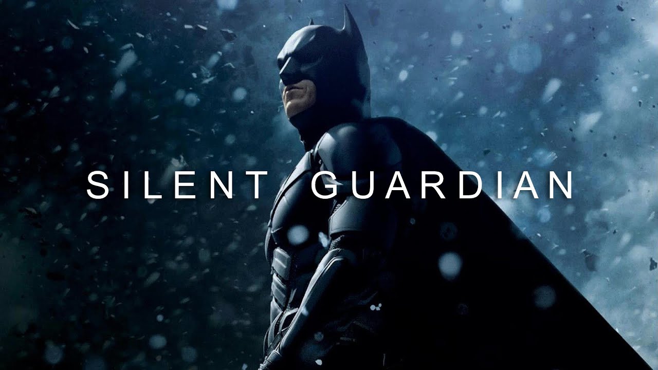 SILENT GUARDIAN The Dark Knight Trilogy YouTube