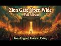 Zion Gate Open Wide Roots Reggae Rastafari Victory