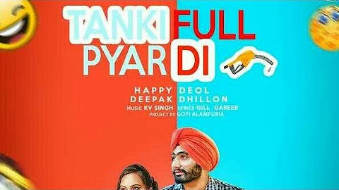 Tanki Full Pyar Di | Happy Deol | Deepak Dhillon |  New Punjabi Video Song 2018