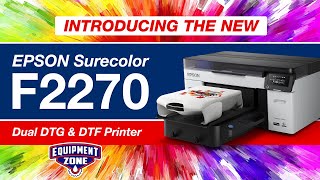 Introducing the Epson SureColor F2270the BEST of DTG / DTF Printer Technology