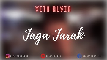 Vita Alvia - Jaga Jarak Lirik | Jaga Jarak - Vita Alvia Lyrics