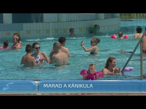 Szegedi Hírek Marad a kánikula 2017.07.10.