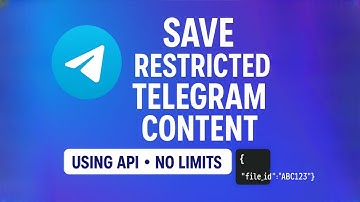 🚀 Save ANY Telegram Restricted Content with This API! (Full Tutorial)